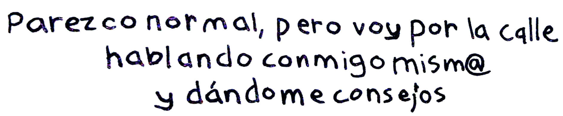 Parezco normal, pero