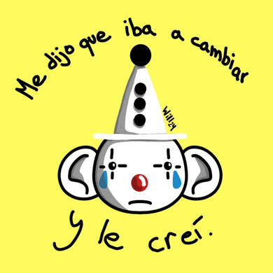 Payaso me dijo que iba a cambiar